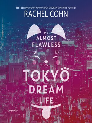 cover image of My Almost Flawless Tokyo Dream Life